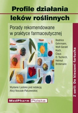  Profile działania leków roślinnych Porady rekomendowane w praktyce farmaceutycznej